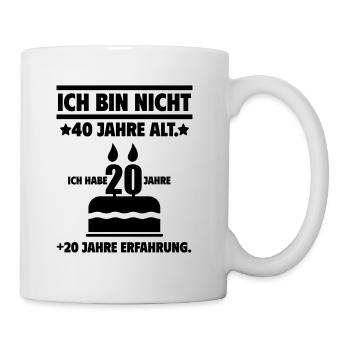 Ich bin nicht 40 Jahre alt,40. Geburtstag - Tasse - Weiß - Rechts