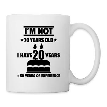Ich bin nicht 70 Jahre alt. Geburtstagsgeschenk - Tasse - Weiß - Rechts