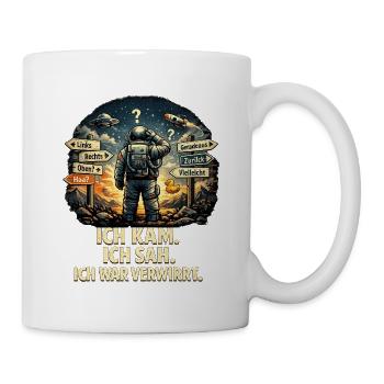 Weltraumwirrwarr: Ich kam - Tasse - Weiß - Rechts