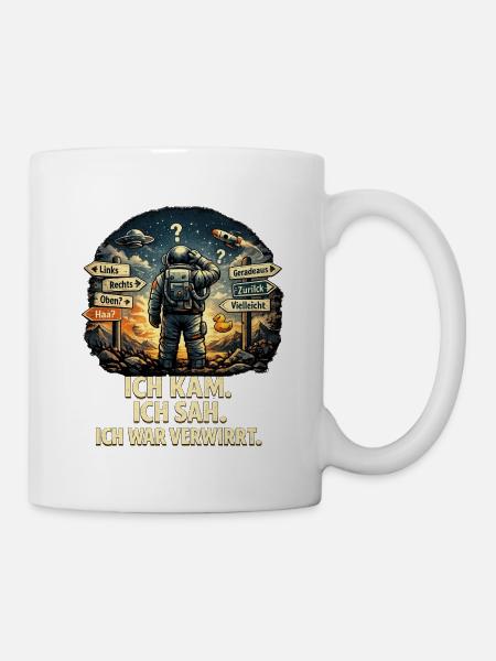 Weltraumwirrwarr: Ich kam - Tasse - Weiß