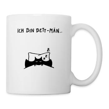 Ich bin Bett-Män - Tasse - Weiß - Rechts