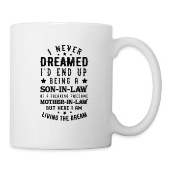 Je n'ai jamais rêvé d'un beau-fils cadeau d'une belle-mère - Mug blanc - blanc - Droite