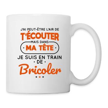 Dans ma tête je suis en train de bricoler - Mug blanc - blanc - Droite