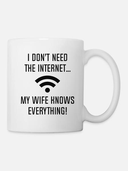 Ich brauche das Internet nicht - Tasse - Weiß
