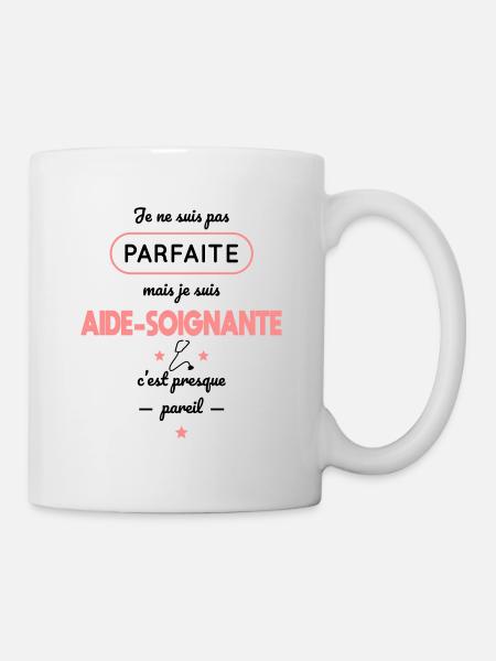 Pas parfaite mais je suis aide-soignante - Mug blanc - blanc