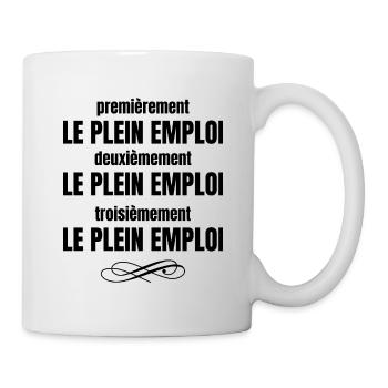 le plein emploi - Mug blanc - blanc - Droite