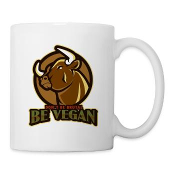 Don'r be Brutal be vegan - Tasse - Weiß - Rechts