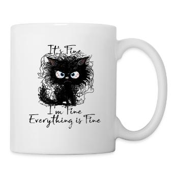 It's Fine I'm Fine Everything is Fine Katzen Shirt - Tasse - Weiß - Rechts