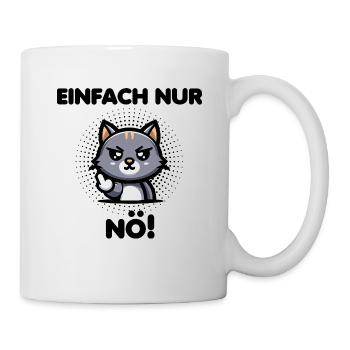 Einfach nur Nö! witziger sarkastischer Spruch - Tasse - Weiß - Rechts