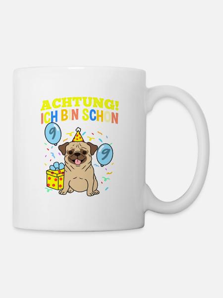 Achtung Ich Bin Schon 9 Geburtstag Mops - Tasse - Weiß