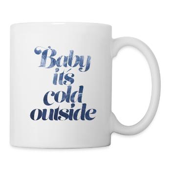 Baby it's cold outside - Mug - white - Right