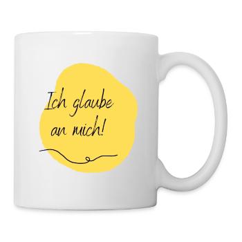 Ich glaube an mich! - Tasse - Weiß - Rechts