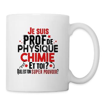 Prof Physique Chimie Professeur Collège Lycée - Mug blanc - blanc - Droite