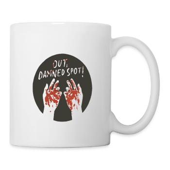 Macbeth Zitat "Aus dem verdammten Fleck" Design - Tasse - Weiß - Rechts