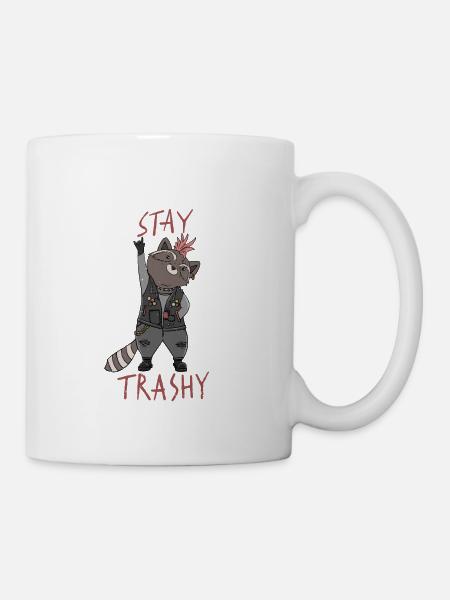 Stay Trashy Design für einen Fun Punk - Tasse - Weiß