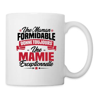 Une Maman formidable donne toujours une Mamie - Mug blanc - blanc - Droite