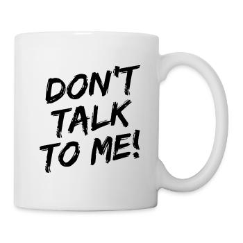 « Ne me parle pas! » Police de pinceau noire - Mug blanc - blanc - Droite