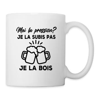 Moi la pression? je la subis pas je la bois - Mug blanc - blanc - Droite