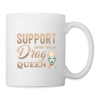 Unterstützen Sie Ihren lokalen Drag Queen Pride - Tasse - Weiß - Rechts
