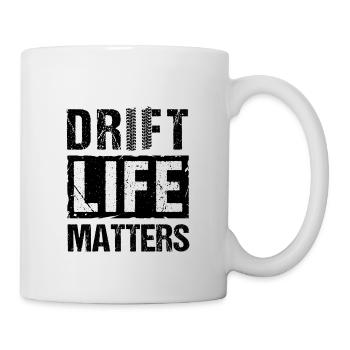 Drift Life Matters Jdm Auto Drifting - Tasse - Weiß - Rechts