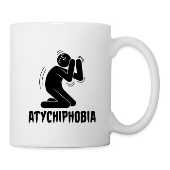 Atychiphobie Atychiphobie-Bewusstsein - Tasse - Weiß - Rechts