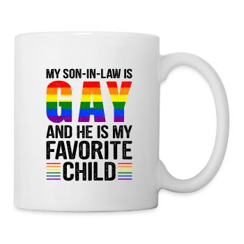 Mein Schwiegersohn ist schwul und ich liebe ihn - Tasse - Weiß - Rechts