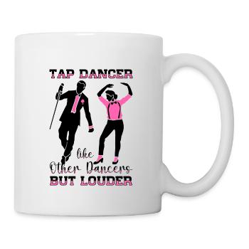 Tap Dancer Tap Dance Shoes Tap Dance Instructor - Mug - white - Right
