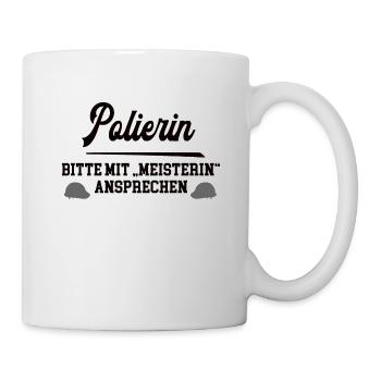 Polierin Meister Prüfung Ausbildung Meistertitel - Tasse - Weiß - Rechts