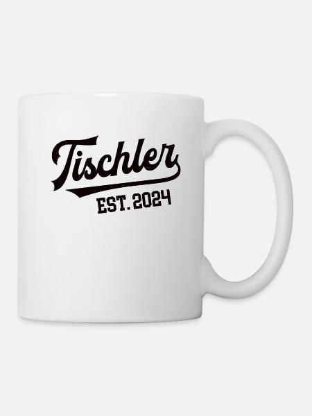 Tischler 2024 Beruf Tischlerei Schreinerei Meister - Tasse - Weiß