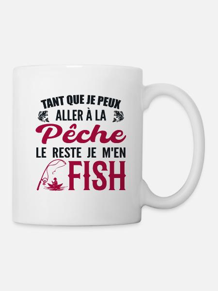 Si Je Peux Aller à La Pêche le Reste Je M'en Fish - Mug blanc - blanc