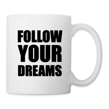 Follow your Dreams - Mug blanc - blanc - Droite