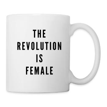 THE FASHION TEE - THE REVOLUTION IS FEMALE - Mug - white - Right