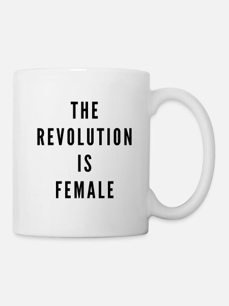 THE FASHION TEE - THE REVOLUTION IS FEMALE - Tasse - Weiß