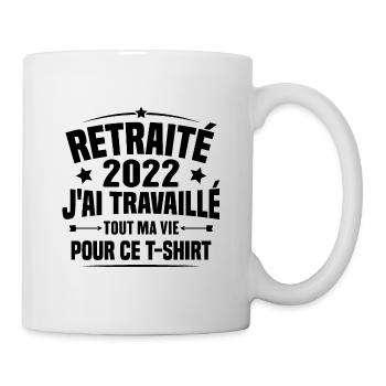 Retraité En 2022 / Humour Cadeau Retraité 2022 - Mug blanc - blanc - Droite