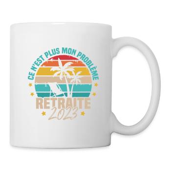 Ce n'est plus mon problème Retraite 2023 - Mug blanc - blanc - Droite