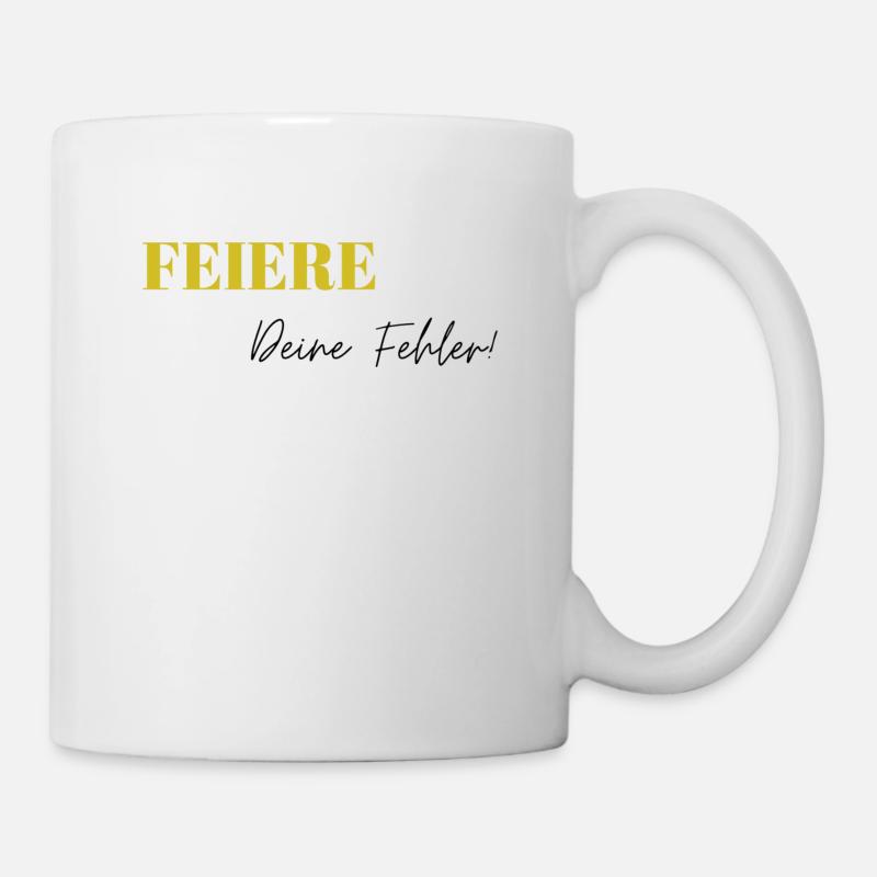 Feiere Deine Fehler - Tasse - Weiß