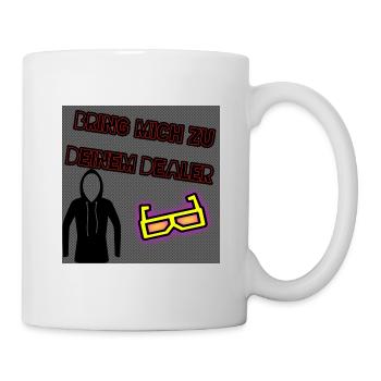 Bring mich zu deinem Dealer - Tasse - Weiß - Rechts