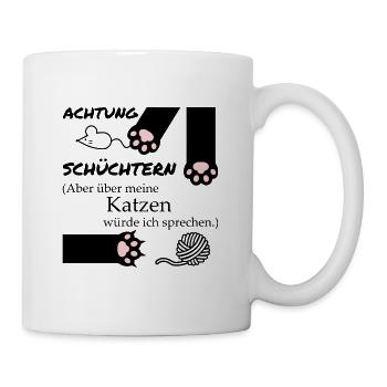 Schüchtern, aber über meine Katzen...! - Tasse - Weiß - Rechts