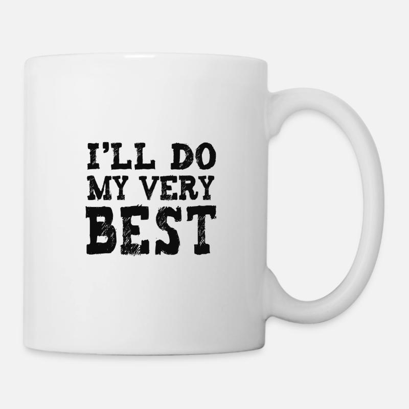I'll do my very best - Tasse - Weiß