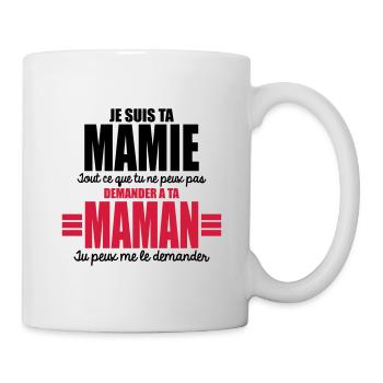 je suis ta mamie tu peux me le demander - Mug blanc - blanc - Droite