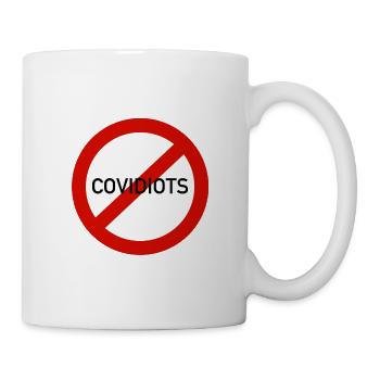 NO COVIDIOTS - COVIDIOTEN verboten! - Tasse - Weiß - Rechts