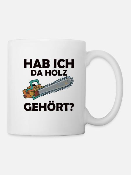 Kettensäge Holz machen Männer - Tasse - Weiß