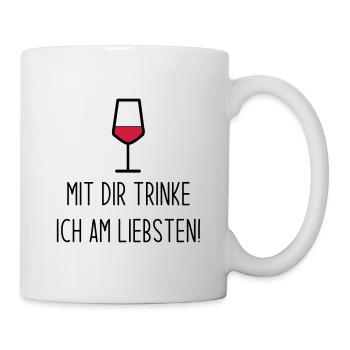 Mit Dir trinke ich am liebsten - Tasse - Weiß - Rechts