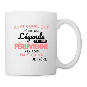 Compliqué d'être une légende et une Péruvienne - Mug blanc - blanc - Droite