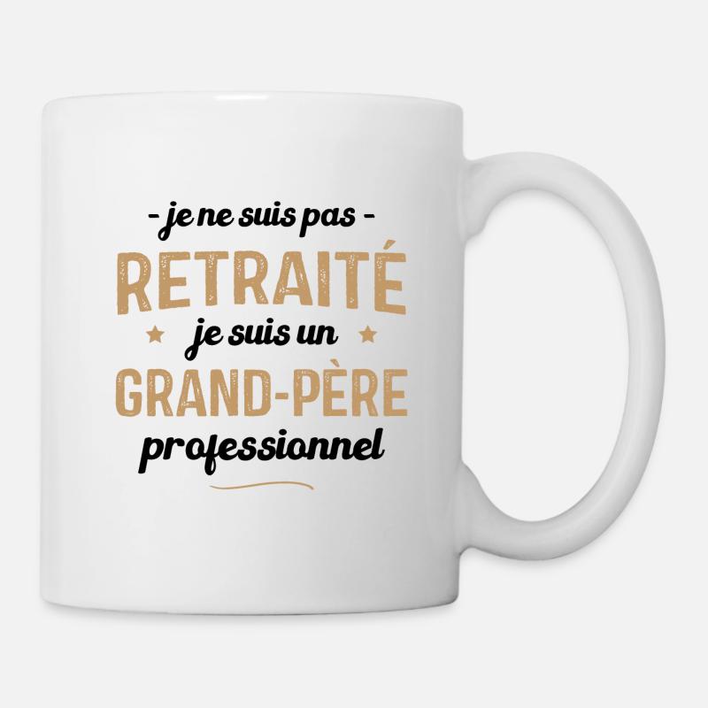 Je Suis Pas Retraité - Un Grand Père Professionnel - Mug blanc - blanc