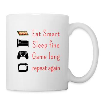 Eat Smart, Sleep fine, Game long, repeat again - Mug - white - Right