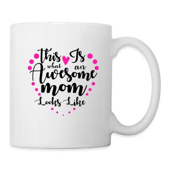 So sieht eine unglaublich tolle Mutter aus - Tasse - Weiß - Rechts