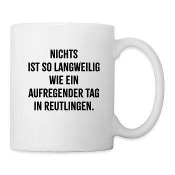 Ein aufregender Tag in Reutlingen - Tasse - Weiß - Rechts