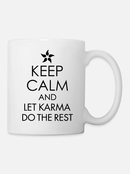 Keep Calm And Let Karma Do The Rest - Tasse - Weiß