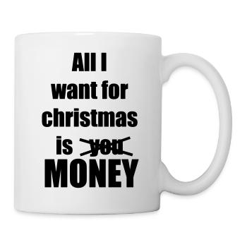 Weihnachten Lied Spruch Geld - Tasse - Weiß - Rechts